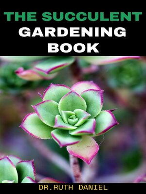 cover image of The Succulent Gardening Book